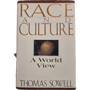 Race and Culture: A World View by Thomas Sowell economics sociology history